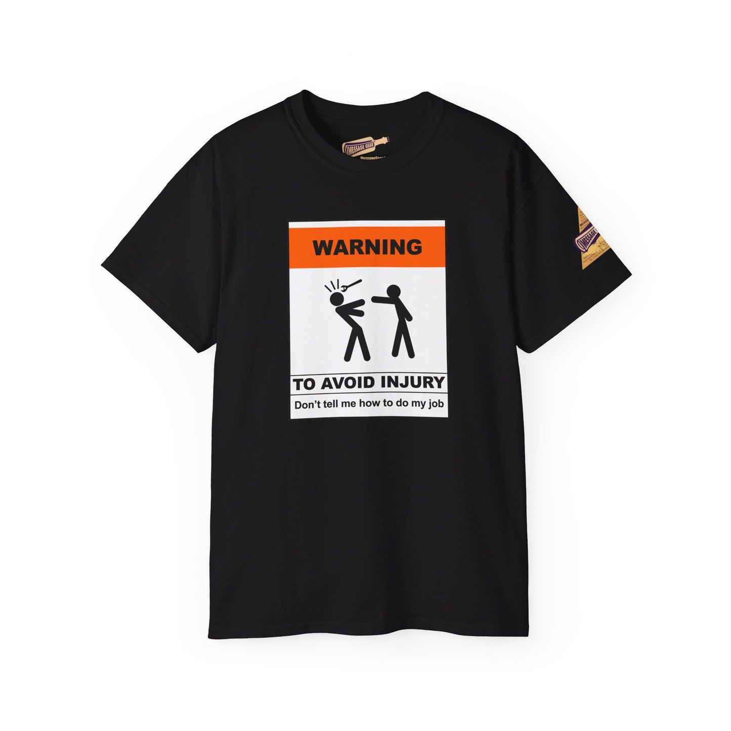 Funny - Warning: To Avoid Injury Don't Tell Me How To Do My Job