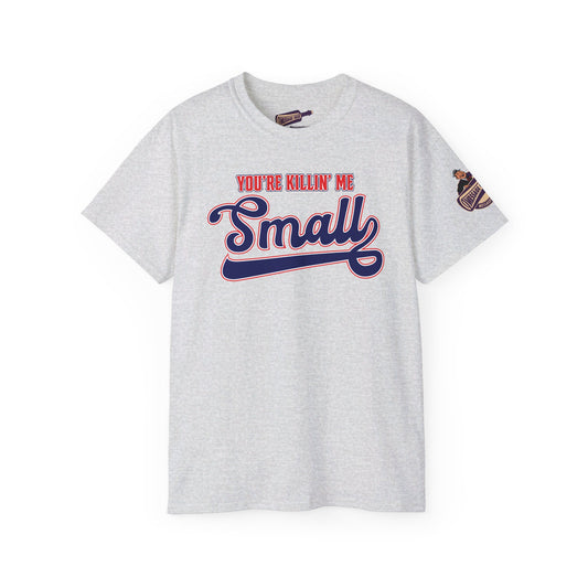 Movies - You're Killin' Me Smalls V2