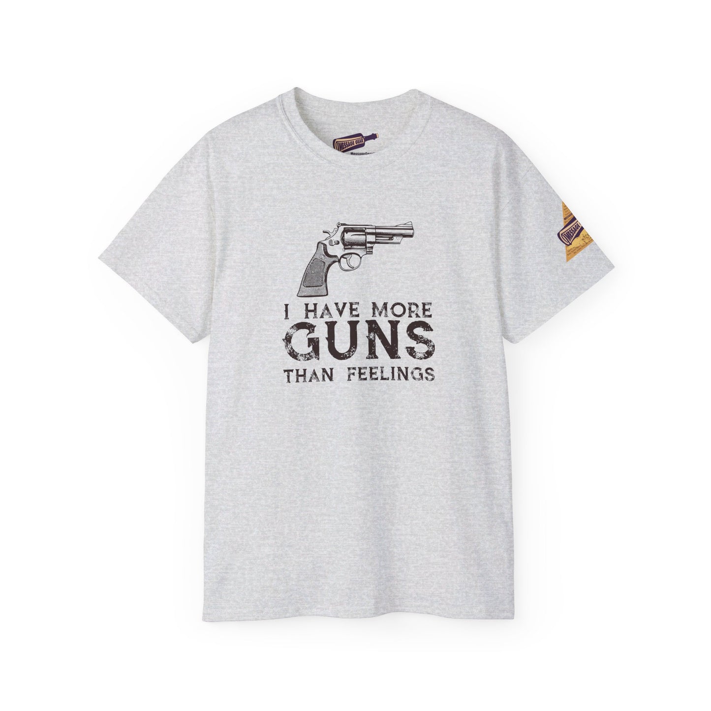 Funny - I Have More Guns Than Feelings